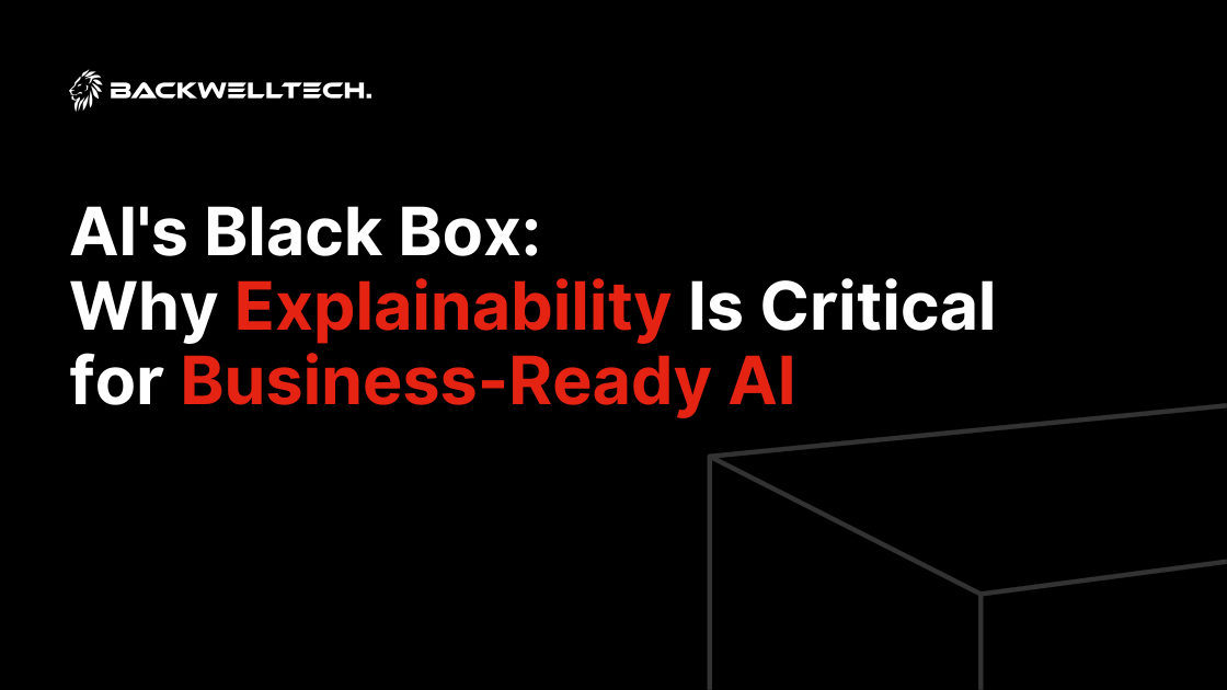 Article: AI’s Black Box: Why Explainability Is Critical for Business-Ready AI 